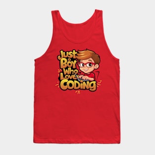 Coding Computer Design: Just A Boy Who Loves Coding Tank Top